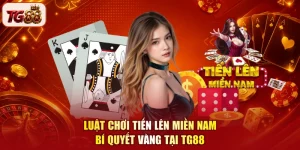 Luật Chơi Tiến Lên Miền Nam - Bí Quyết Vàng Tại TG88